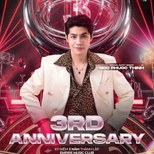 🎉 KỶ NIỆM 3 NĂM THÀNH LẬP – EMPIRE CLUB 🎉28.04 – GRAND NIGHT 🌟 Siêu sao Noo Phước Thịnh xuất hiện